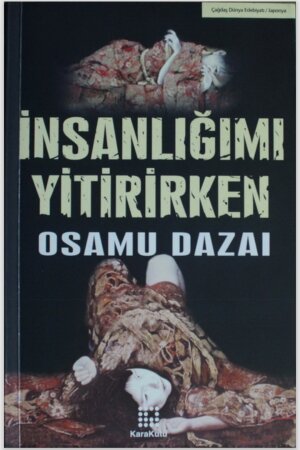 Osamu Dazai - İnsanlığımı Yitirirken
